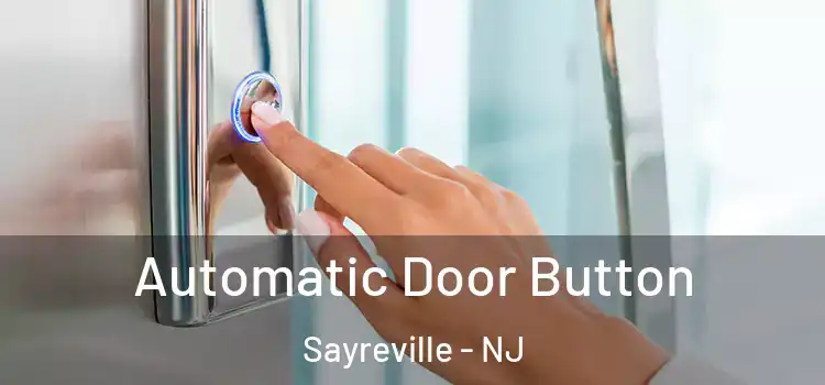 Automatic Door Button Sayreville - NJ