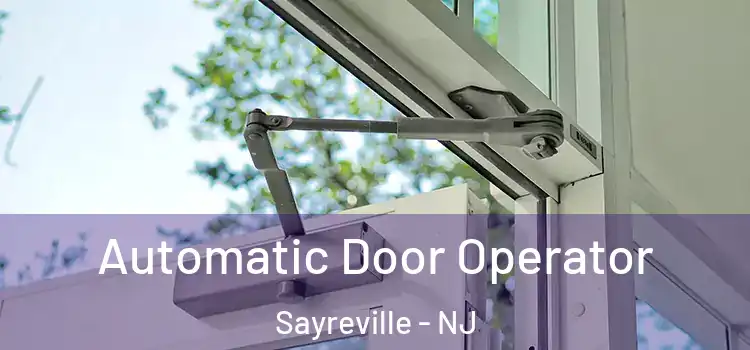 Automatic Door Operator Sayreville - NJ