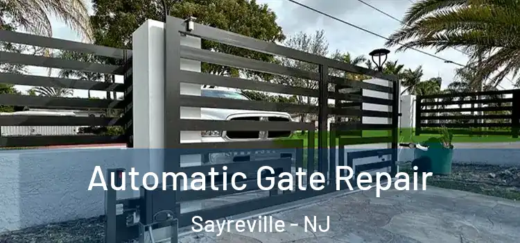 Automatic Gate Repair Sayreville - NJ