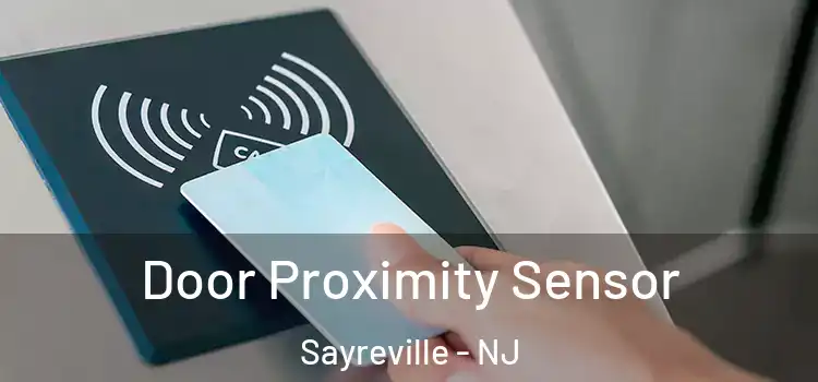 Door Proximity Sensor Sayreville - NJ