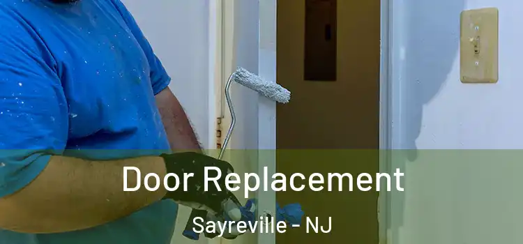  Door Replacement Sayreville - NJ