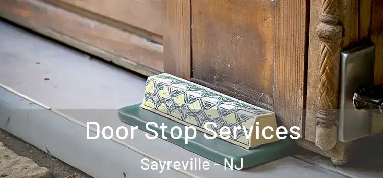 Door Stop Services Sayreville - NJ