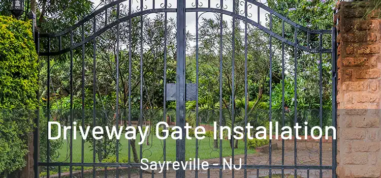 Driveway Gate Installation Sayreville - NJ