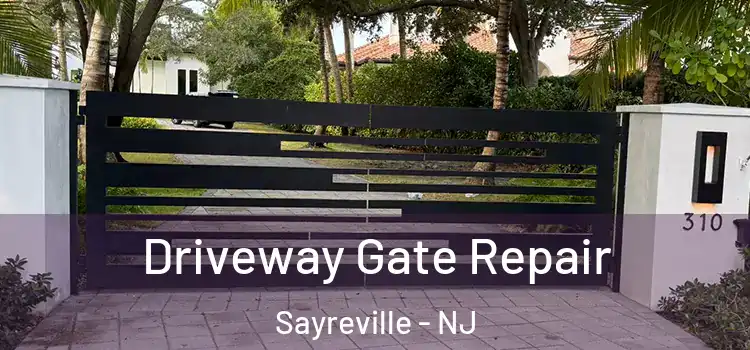 Driveway Gate Repair Sayreville - NJ