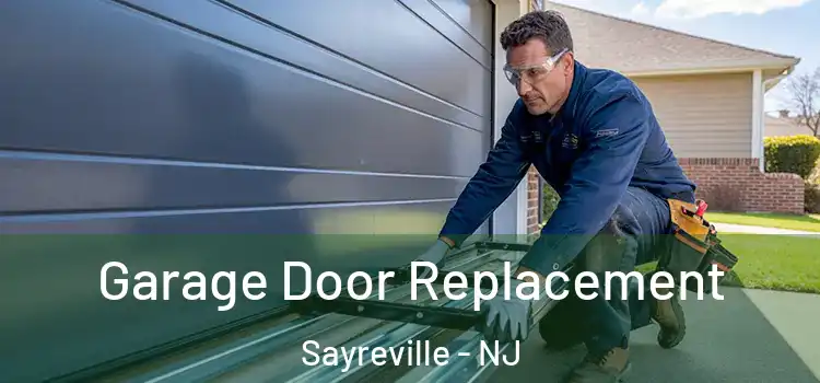  Garage Door Replacement Sayreville - NJ