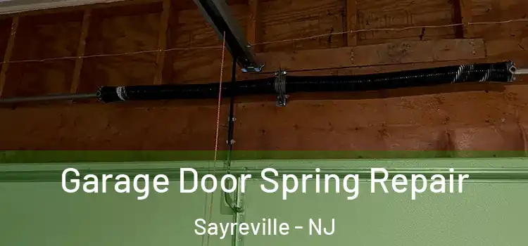  Garage Door Spring Repair Sayreville - NJ