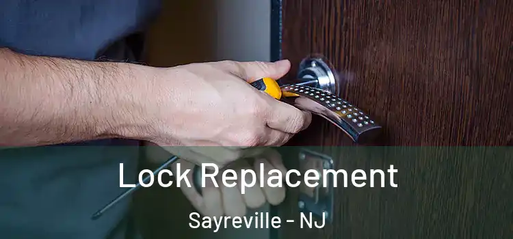 Lock Replacement Sayreville - NJ