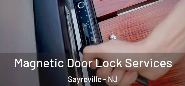Magnetic Door Lock Services Sayreville - NJ