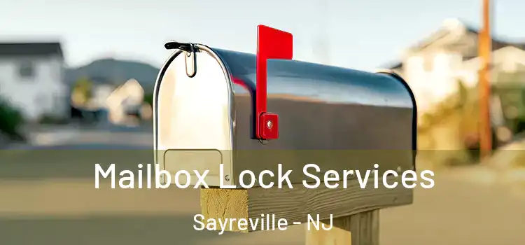  Mailbox Lock Services Sayreville - NJ
