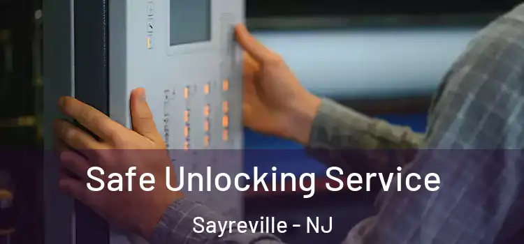  Safe Unlocking Service Sayreville - NJ