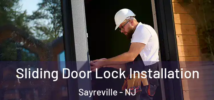 Sliding Door Lock Installation Sayreville - NJ