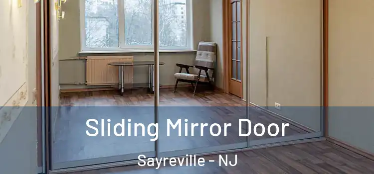  Sliding Mirror Door Sayreville - NJ