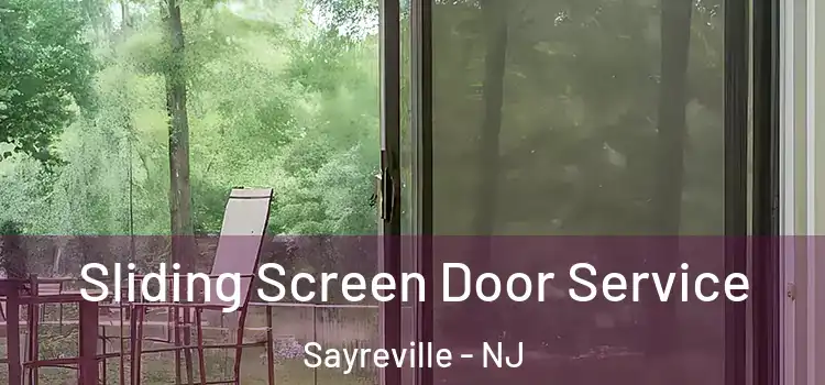 Sliding Screen Door Service Sayreville - NJ
