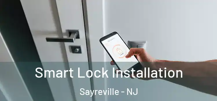  Smart Lock Installation Sayreville - NJ
